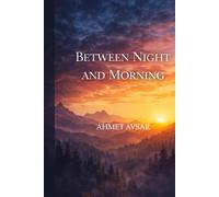 Between Night and Morning