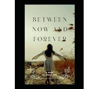 Between Now and Forever: When the Past Becomes Impossible to Forget