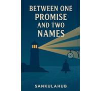 Between One Promise And Two Names