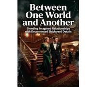 Between One World and Another: Blending Imagined Relationships with Documented Shipboard Details