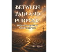 Between Pain and Purpose: When God Redeems What Hurt You