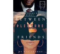 Between Pleasure & Friends: 2.1