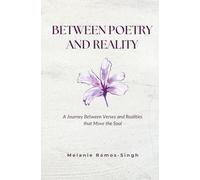 Between Poetry and Reality: A Journey Between Verses and Realities that Move the Soul