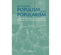 Between Populism and Popularism: Christian Democracy and the Populist Challenge in the 19th and 20th Centuries