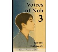 Between Practice and Stage: A Quiet Introduction to Noh Practice from Within and Without