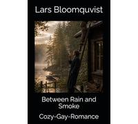 Between Rain and Smoke: Cozy-Gay-Romance