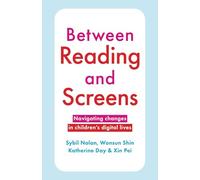 Between Reading and Screens: Navigating Changes in Children’s Digital Lives