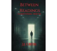 Between Readings: The Blind Interval - Book One