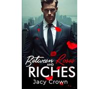 Between Roses and Riches