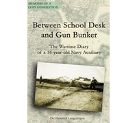 Between School Desk and Gun Bunker: The Wartime Diary of a 16-year-old Navy Auxiliary