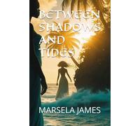Between Shadows And Tides