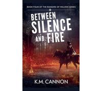 Between Silence and Fire: 4