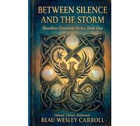 Between Silence and the Storm: Bloodline Covenant Book One: 1