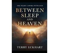 Between Sleep and Heaven: A Dream of Conversation, Salvation, and Hope