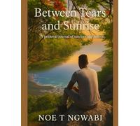 Between Tears and Sunrise