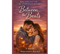 Between the Beats: A Heartfelt Story of Love, Destiny, and Second Chances