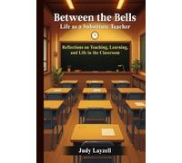 Between the Bells: Life As a Substitute Teacher