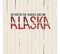 Between The Buried Me - Alaska