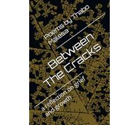 Between The Cracks: a reflection on grief and growth