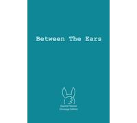 Between The Ears Equine Planner - Dressage Edition: Planning your equestrian life has never been easier