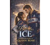 Between the Ice: An Opposites Attract, Long Distance, Sports Romance