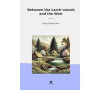 Between the Larch-woods and the Weir