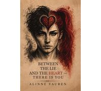 BETWEEN THE LIE AND THE HEART - THERE IS YOU: o comportamento revela o que o sentimento tenta esconder