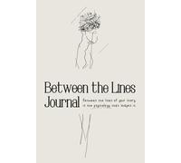 Between the Lines: A Guided Journal for Self-Discovery, Personal Growth, and Psychology Insights