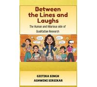 Between the Lines and Laughs: The Human and Hilarious side of Qualitative Research