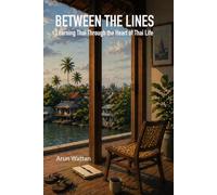 Between the Lines: Learning Thai Through the Heart of Thai Life