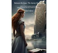 Between the Lines: The Stories We Become