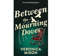 Between the Mourning Doves: A Savannah Sleuthing Mystery