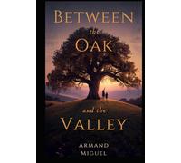 Between the Oak and the Valley