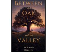 Between the Oak and the Valley