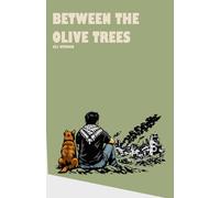 BETWEEN THE OLIVE TREES