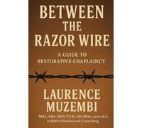 Between the Razor Wire: A Guide to Restorative Chaplaincy