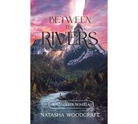 Between the Rivers: A Biblical Era Christian Fiction Romance: A Christian Fiction Romance Novella set in Biblical times