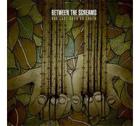Between the Screams Our Last Days On Earth (CD) Album