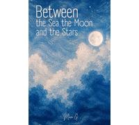Between the Sea, the Moon and the Stars
