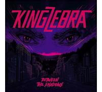 King Zebra Between the Shadows (CD) Album
