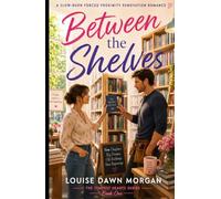 Between the Shelves: A Slow-Burn Forced Proximity Renovation Romance