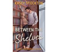 Between the Shelves: A Sweet Romantic Comedy