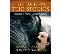 Between the Species: A Reader in Human-Animal Relationships