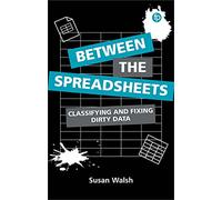 Between the Spreadsheets: Classifying and Fixing Dirty Data