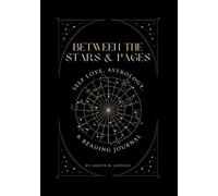 Between the Stars & Pages: Self Love, Astrology, & Reading Journal