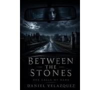 Between The Stones: She Calls My Name