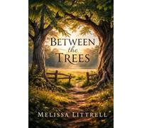 Between the Trees