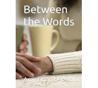 Between the Words: A Guided Couples Workbook for Rebuilding Communication, Trust, and Emotional Connection