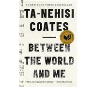 Ta-Nehisi Coates Between the World and Me (Copertina rigida)