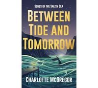 Between Tide And Tomorrow: 1